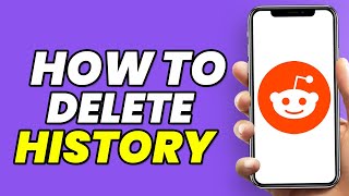 How To Delete Reddit History (2024)