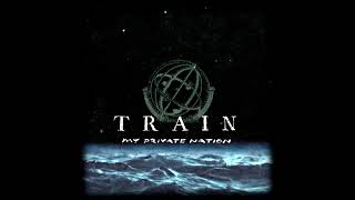 Train - Out Here in The Open