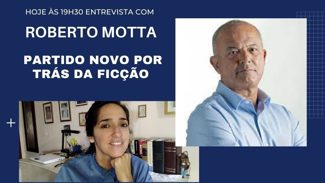 Roberto Motta - Partido NOVO por trás da FICÇÃO