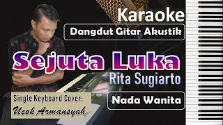 Download lagu Sejuta Luka | Karaoke Rita Sugiarto | Nada Wanita | Slow Dangdut Version | SiKeCe | Lirik mp3