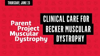 Breakout Session: Clinical Care for Becker Muscular Dystrophy — PPMD 2022 Annual Conference