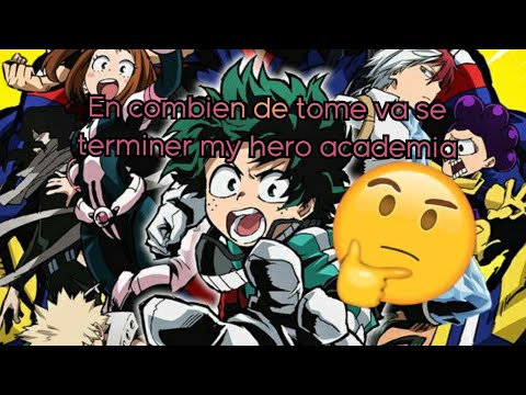 en combien de tomes va se finir my hero academia infomanga#1