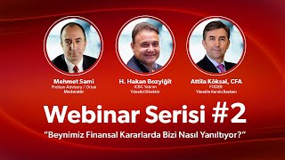 ICBC Yatırım Webinar Serisi #2 -  Beynimiz Finansal Kararlarda Bizi Na