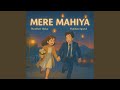 Mere Mahiya