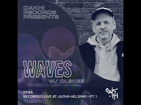 Waves w/ Olskee - Ep. #08 - Recorded Live at Juova Helsinki - Pt. 1
