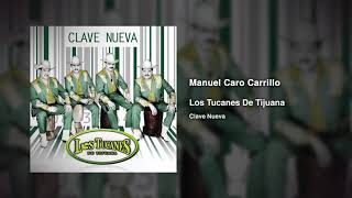 Manuel Caro Carrillo – Los Tucanes De Tijuana (Audio Oficial)