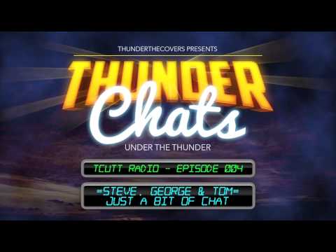Thunder Chats 004 - No Kev Special! With Tom and Serious G