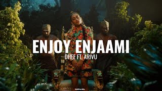 Dhee ft Arivu - Enjoy Enjaami  WhatsApp Status