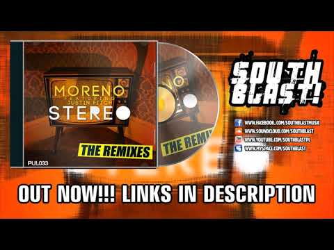 Moreno feat. Justin Fitch - Stereo (South Blast! Audio Damage Remix) *** OUT NOW ***
