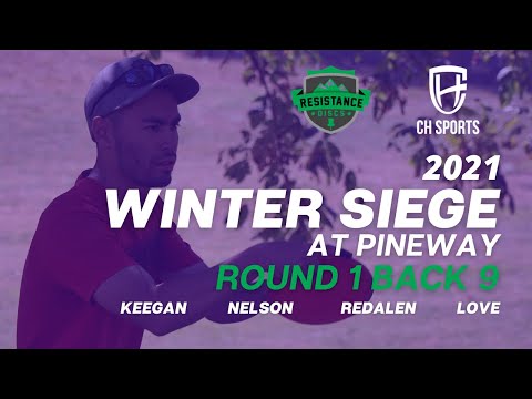 2021 Winter Siege at Pineway | Round 1 Back 9 | Keegan, Nelson, Redalen, Love