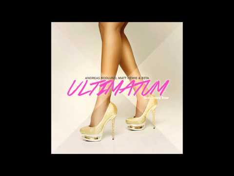 Andreas rodlund matt hewie and b3ta feat jonny rose - Ultimatum radio edit 2014