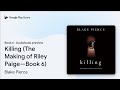 Killing (The Making of Riley Paige—Book 6) by Blake Pierce · Audiobook preview