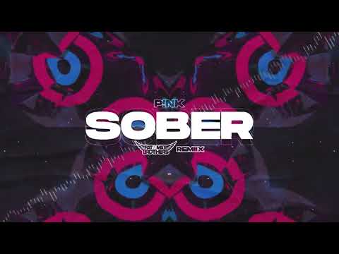 P!NK - SOBER (PaT MaT Brothers REMIX) 2024