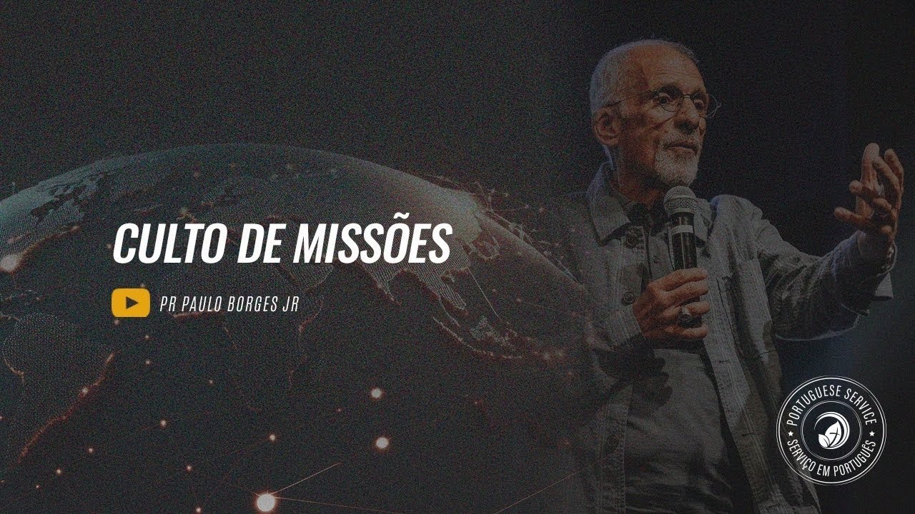 HFC - Culto de Missões | Pr. Paulo Borges Jr.