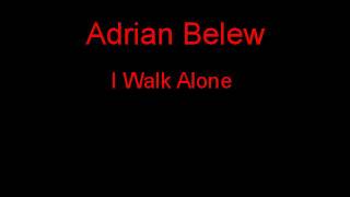 Adrian Belew I Walk Alone + Lyrics