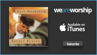 Dave Bilbrough - Not One Moment Too Soon