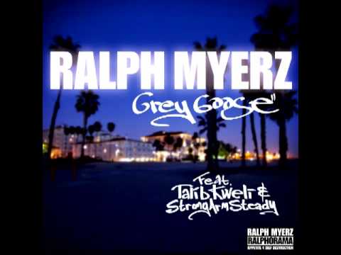 Ralph Myerz feat. Strong Arm Steady & Talib Kweli - Grey Goose