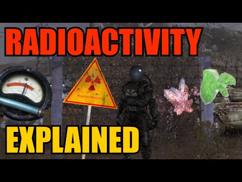 S.T.A.L.K.E.R.: Radioactivity Explained - Radiation Contamination, Protection, Treatment + Artifacts