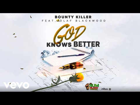 Bounty Killer - God Knows Better (Official Audio) ft. Olaf Blackwood