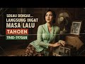 Sekali Dengar Ingatan Langsung Melayang Ke Masa Lalu Lagu Kenangan Tahun 1940 1970 An