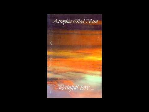 Atrophia Red Sun - Painfull love for both of us