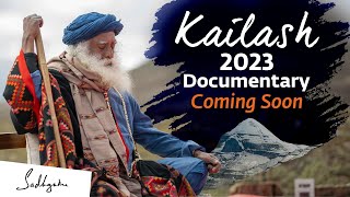 An Experience Like No Other - Kailash with Sadhguru 2023 | Coming Soon | Sadhguru