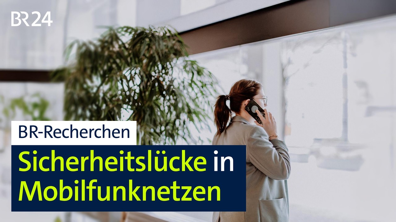 BR-Recherchen: Sicherheitslücke in Mobilfunknetzen | BR24