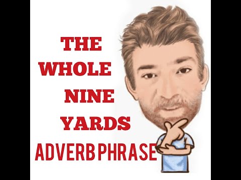 English Tutor Nick P Adverb Phrase (51) The Whole Nine Yards - Origin
