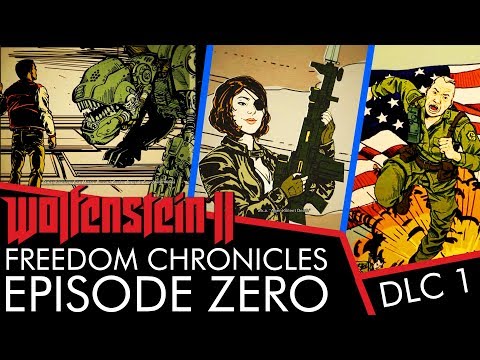 Wolfenstein 2 DLC - Freedom Chronicles: Episode Zero