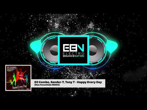 DJ Combo, Sander-7, Tony T - Happy Every Day (Max Farenthide Extended Remix)