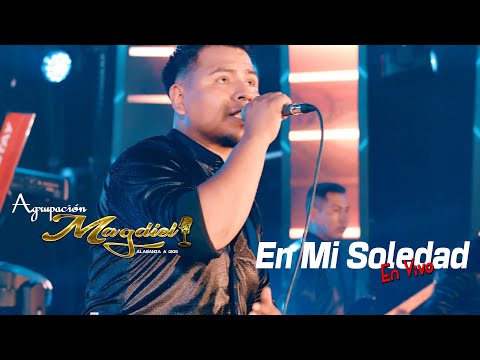 AGRUPACION MAGDIEL - EN MI SOLEDAD (EN VIVO 2024)