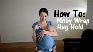 How To: Moby Wrap Baby Hug Hold
