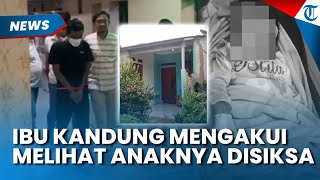 AKHIRNYA! Ibu Kandung Mengakui Melihat Anaknya Dianiaya Ayah Tiri di Bogor