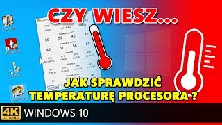 Sprawdzamy temperaturę procesora w systemie Windows 10.