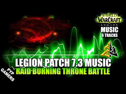 [#MUSIC 7.3] RAID Burning Throne Battle | World of Warcraft: Legion Soundtrack