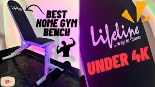 Lifeline gym bench is the most affordable and well built gym bench under 4K | Je