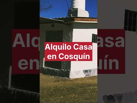 Alquilo Casa 🏡 en Cosquín Córdoba Argentina