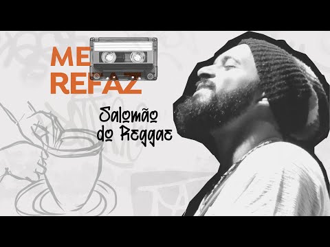 Me Refaz - Salomão do Reggae