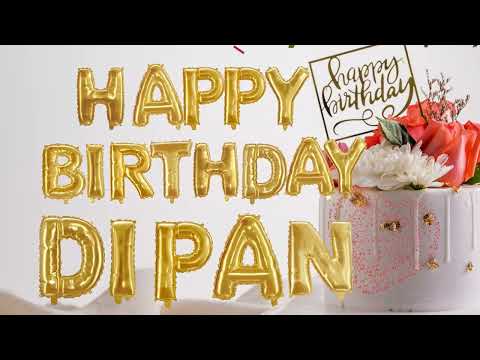 Dipan Happy Birthday Song   / Happy Birthday Song for  Dipan🥳