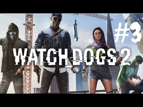 Watch Dogs 2 Walkthrough Gameplay Part 3 (Full Game) – 1080p Full HD PS4 – No Commentary.
