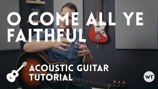 O Come All Ye Faithful - Tutorial (acoustic guitar)
