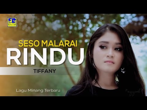 TIFFANY - SESO MALARAI RINDU [Official Music Video] Lagu Minang Terbaru 2019