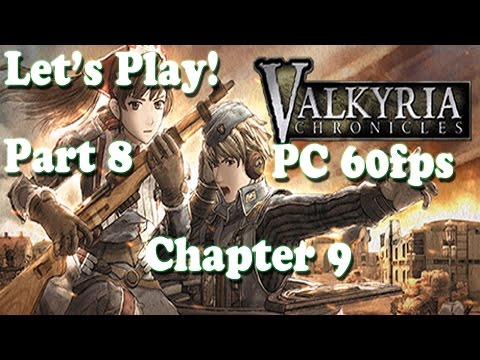[PC60fps][Let's Play]Valkyria Chronicles - Chapter 9[Part 8]
