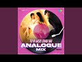 Tu Hi Meri Shab Hai - Analogue Mix
