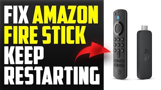 How To Fix Amazon Fire Stick Keeps Restarting (Why Does Amazon Fire Stick Keeps Restarting)