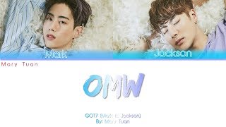 GOT7 (Mark ft. Jackson) - OMW (LEGENDADO PT-BR)