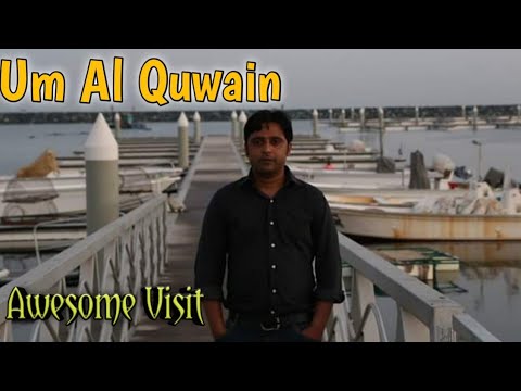 UM AL QUWAIN  VISIT
