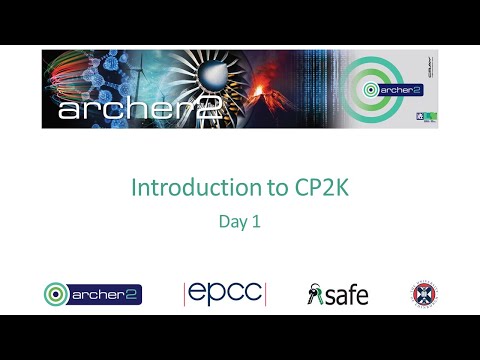 ARCHER2: Introduction to CP2K - Day 1