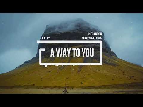 Cinematic Inspirational Piano by Infraction [No Copyright Music] / A Way to You