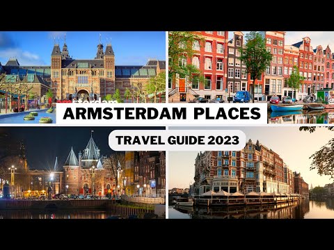 Amsterdam Travel Guide 2023 - Best Places to Visit In Amsterdam Netherlands - Top Attractions